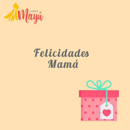 Feliz día Mamá tejedora